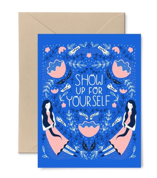 Show Up for Yourself Card