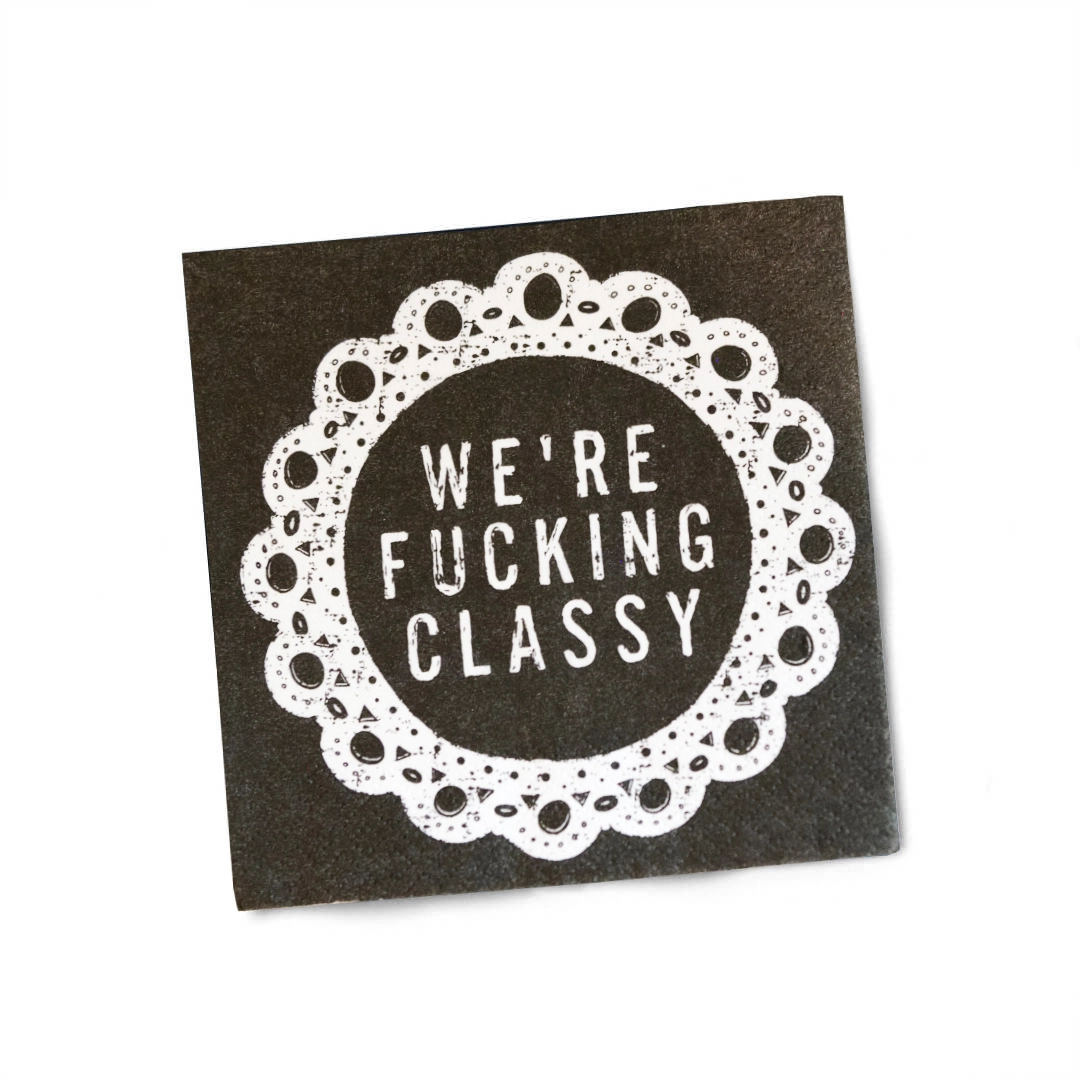 We're F*cking Classy Cocktail Napkins - Heart of the Home LV