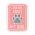Ask Me About My Dog Vinyl Sticker - Heart of the Home LV