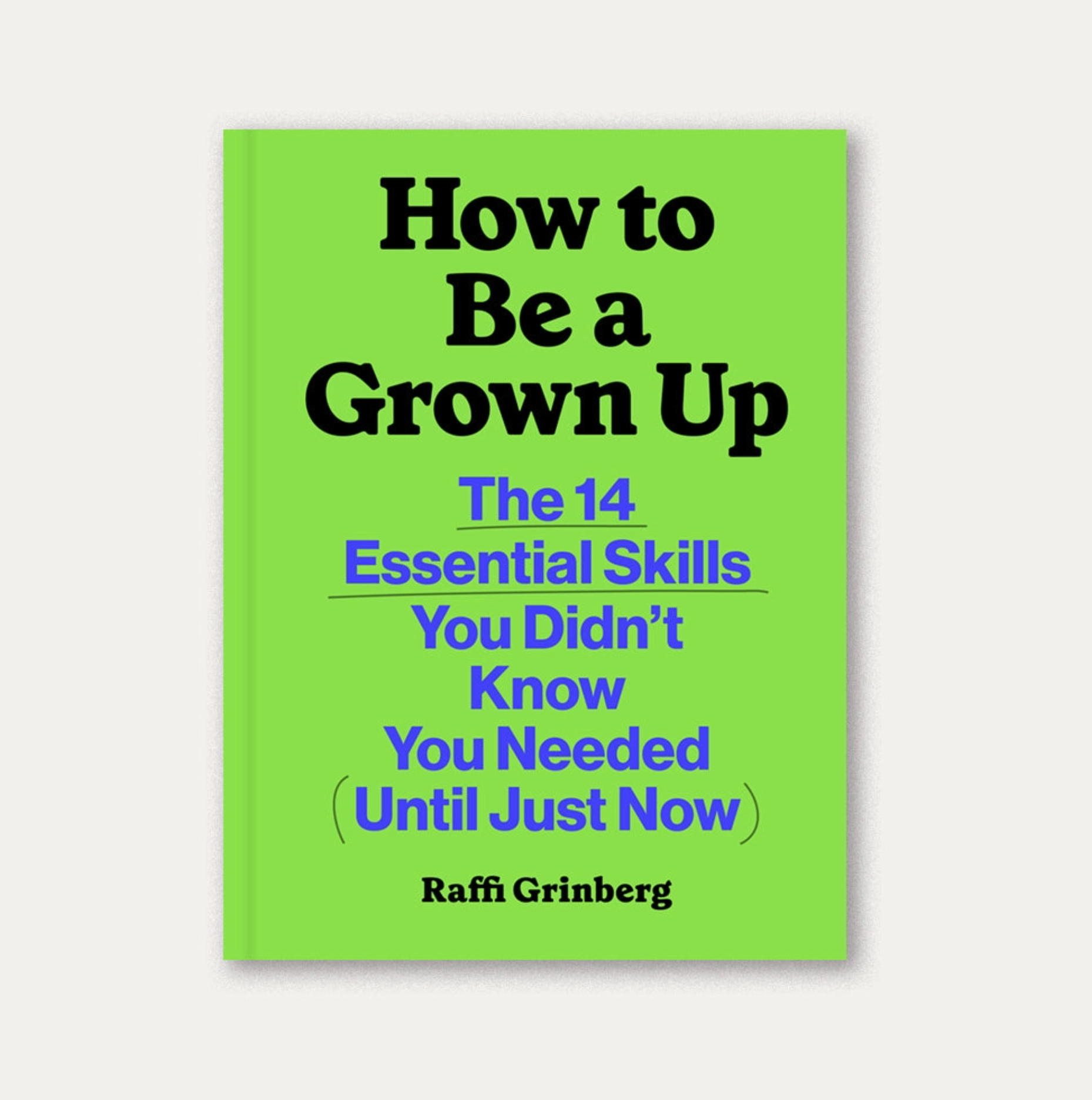 How to be a Grown Up