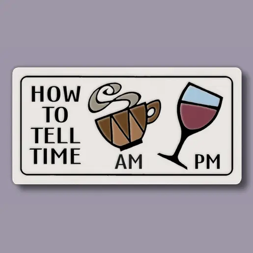 How To Tell Time Magnet (Coffee & Wine)