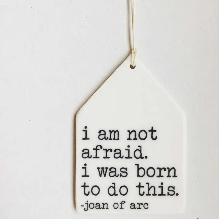 I Am Not Afraid Ceraic Wall Tag - Heart of the Home Inc