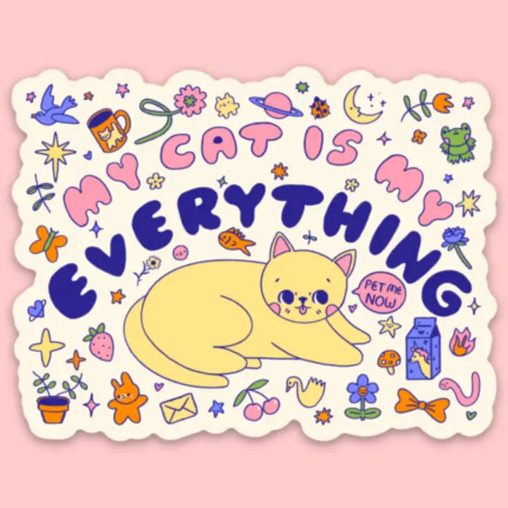 My Cat is my Everything Sticker - Heart of the Home Inc