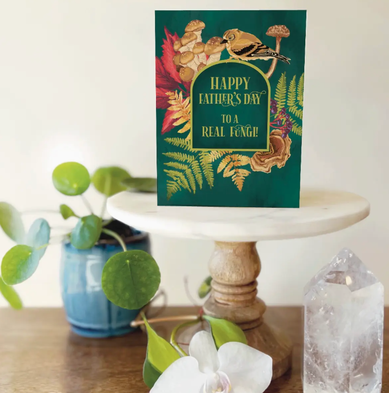 Fungi Father's Day Card - Heart of the Home Inc