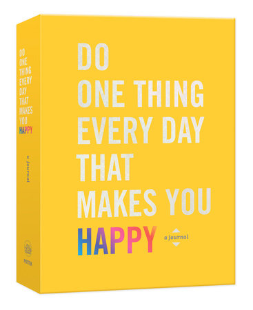 Do One Thing Every Day That Makes You Happy - Heart of the Home Inc
