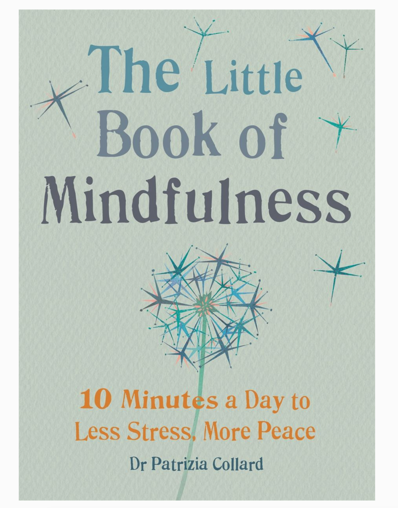 The Little Book Of Mindfullness - Heart of the Home Inc