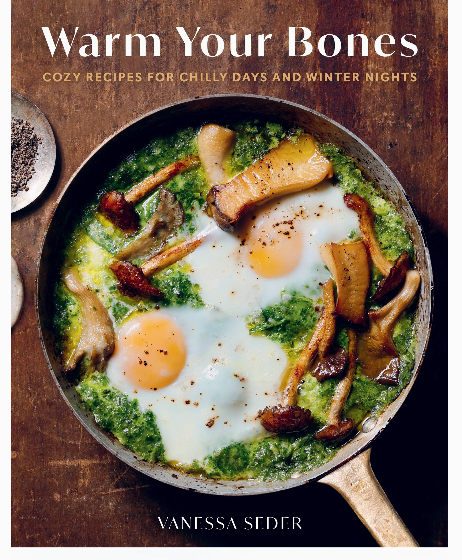 Warm Your Bones : Cozy Recipes for Chilly Days and Winter Nights - Heart of the Home Inc