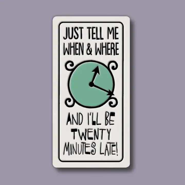 When & Where Magnet