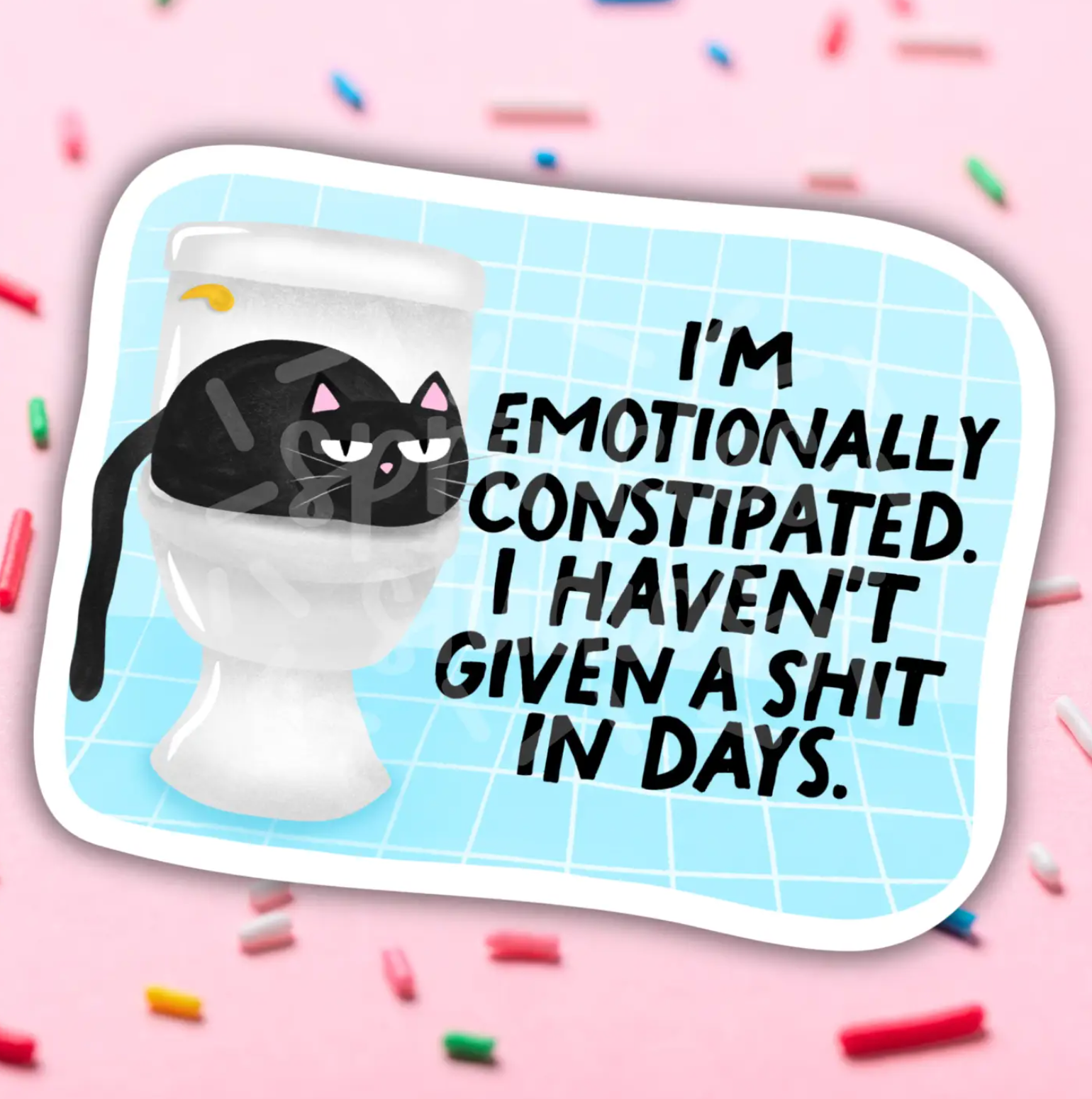 Emotionally Constipated Sticker