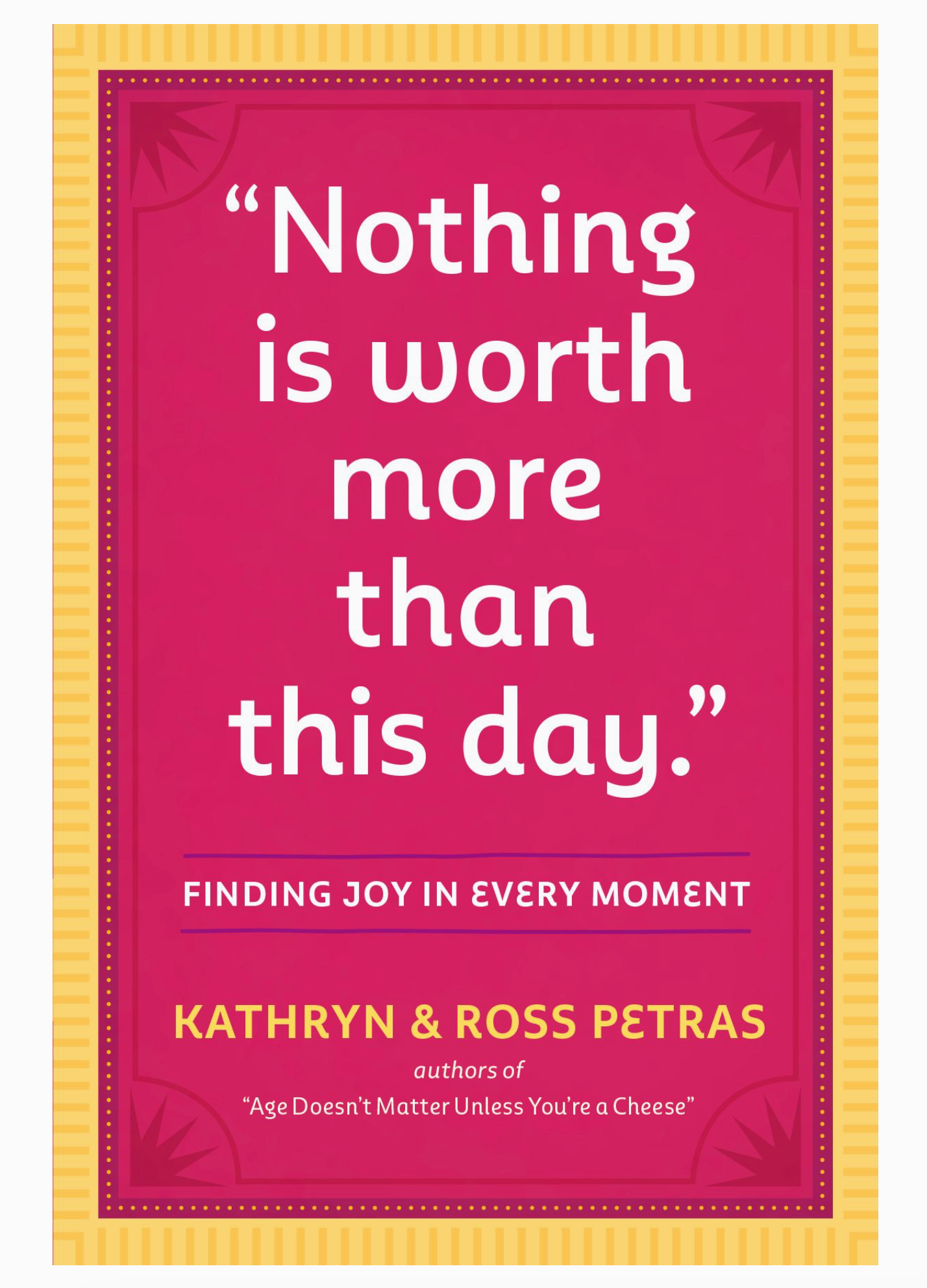 Nothing is Worth More than This Day - Heart of the Home Inc