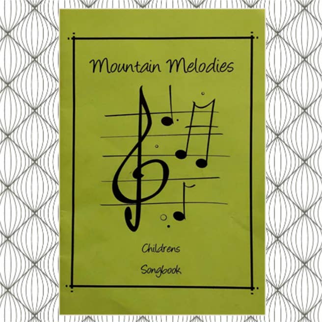 Mountain Melodies Children"s Songbook - Heart of the Home LV