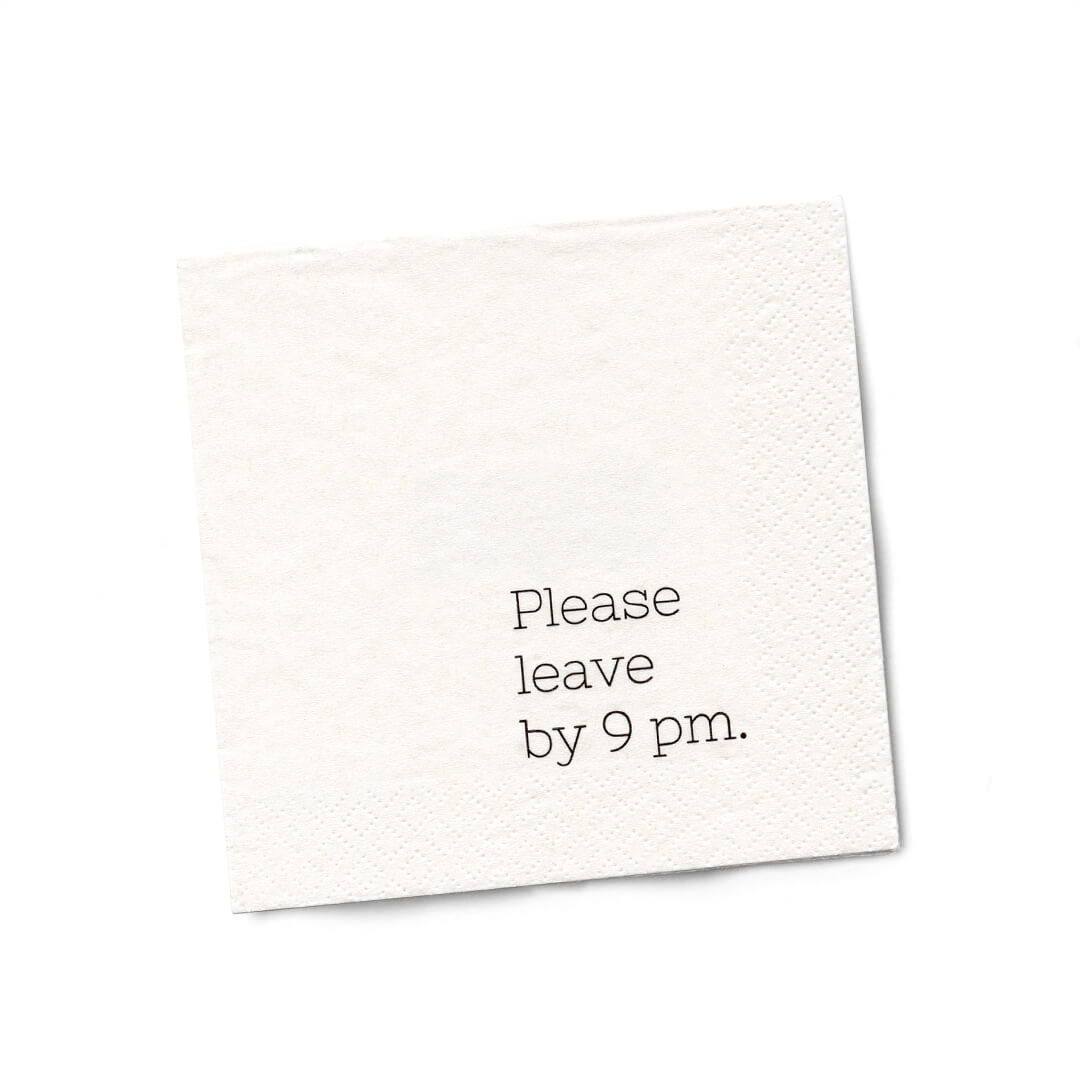 Please Leave By 9 Cocktail Napkins - Heart of the Home LV