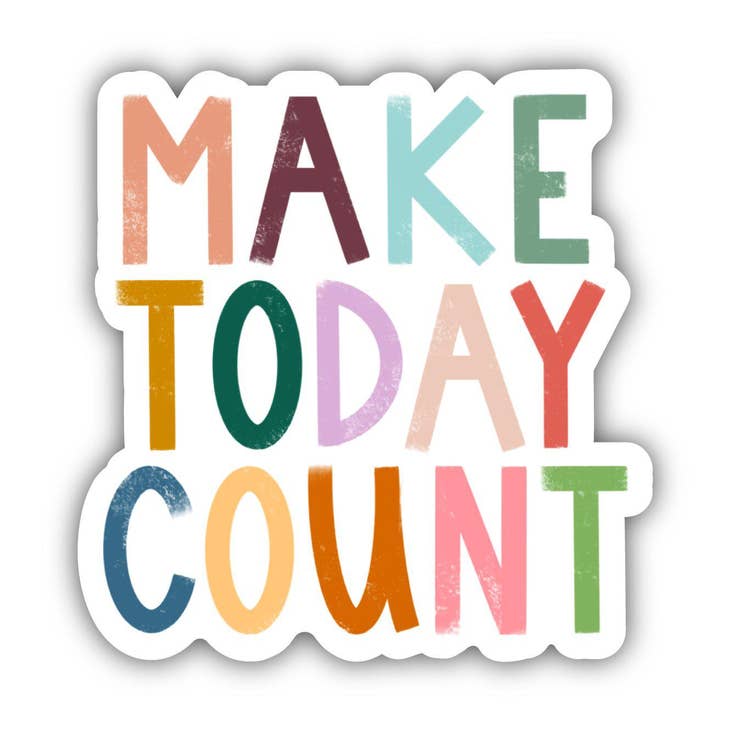 Make Today Count Vinyl Sticker - Heart of the Home LV
