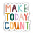 Make Today Count Vinyl Sticker - Heart of the Home LV