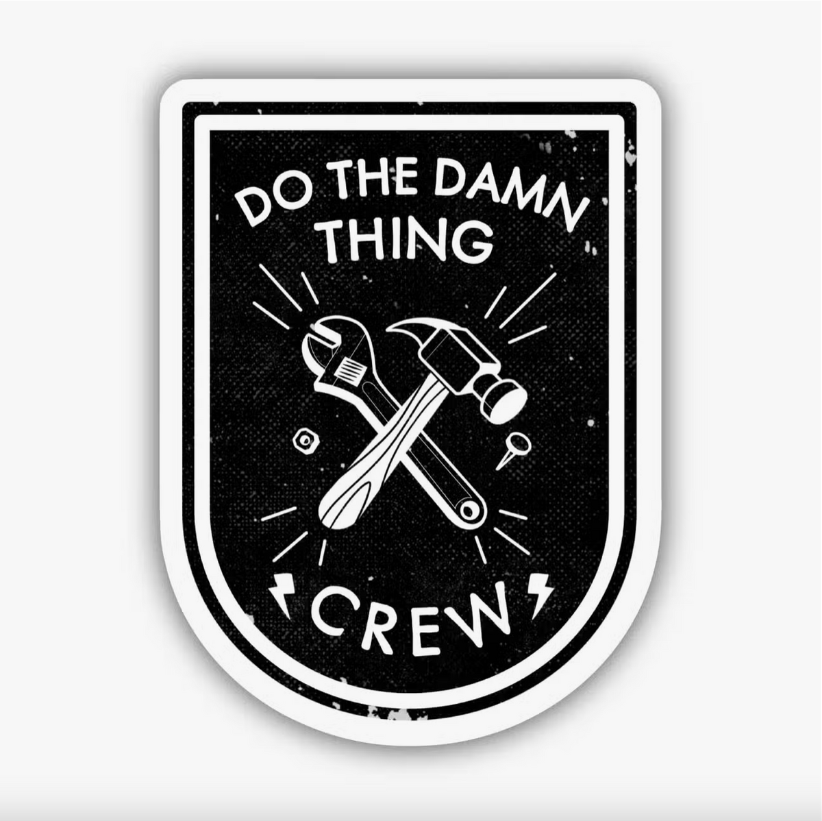 &quot;Do the Damn Thing Crew&quot; Vinyl Sticker - Heart of the Home LV
