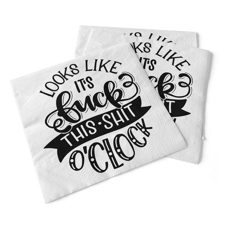 Fuck This Shit O&#39;Clock Cocktail Napkins - Heart of the Home LV
