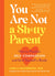 You Are Not A Sh*tty Parent - Heart of the Home LV