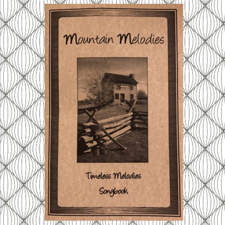 Mountain Melodies Timeless Songbook - Heart of the Home LV