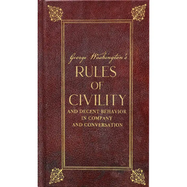 George Washington's Rules of Civility - Heart of the Home Inc