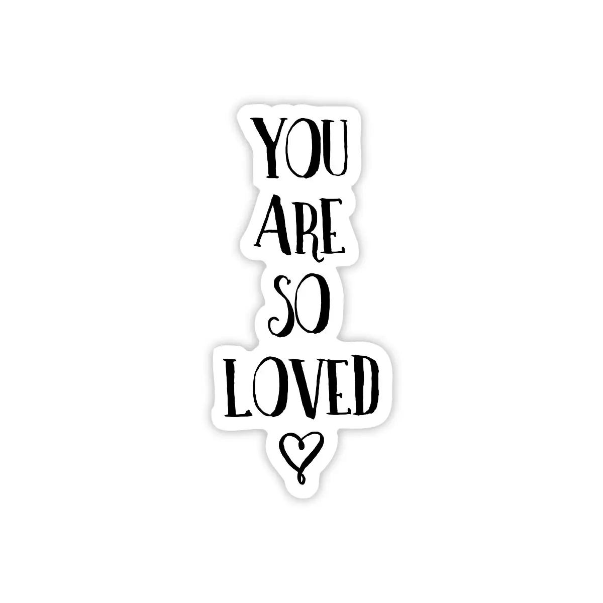 You Are So Loved Sticker - Heart of the Home LV