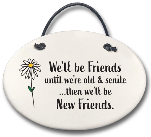 We'll Be Friends Plaque - Heart of the Home LV