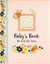 Baby's Book: First Five Years Floral - Heart of the Home LV
