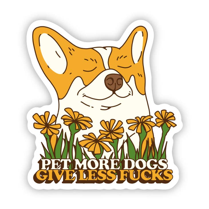 Pet More Dogs Give Less F*cks Vinyl Sticker - Heart of the Home LV