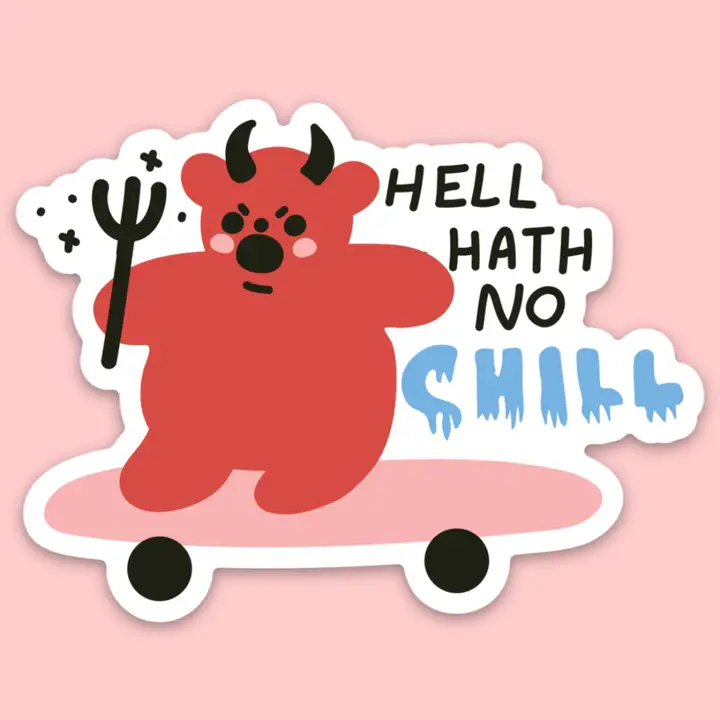 Hell Hath No Chill Sticker - Heart of the Home Inc