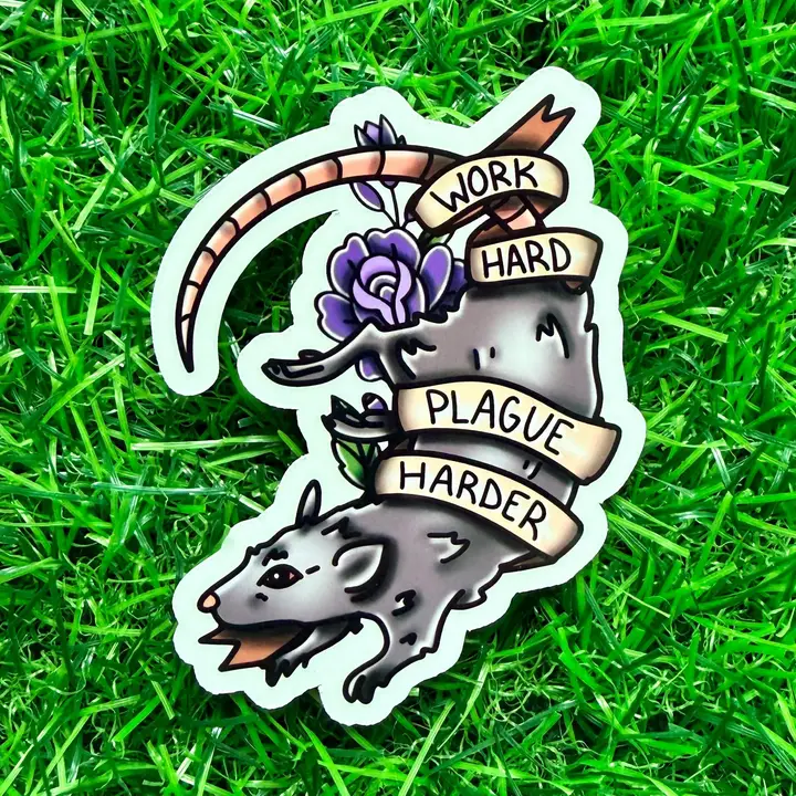 Work Hard, Plague Harder Sticker
