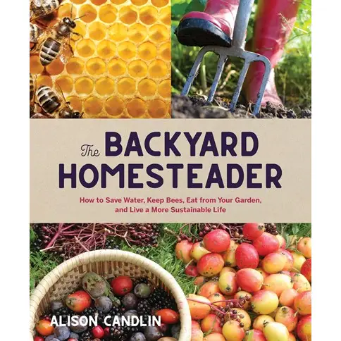 The Backyard Homesteader - Heart of the Home Inc