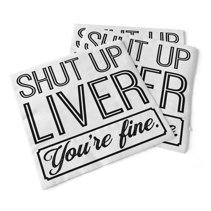 Shut Up Liver Cocktail Napkins - Heart of the Home Inc