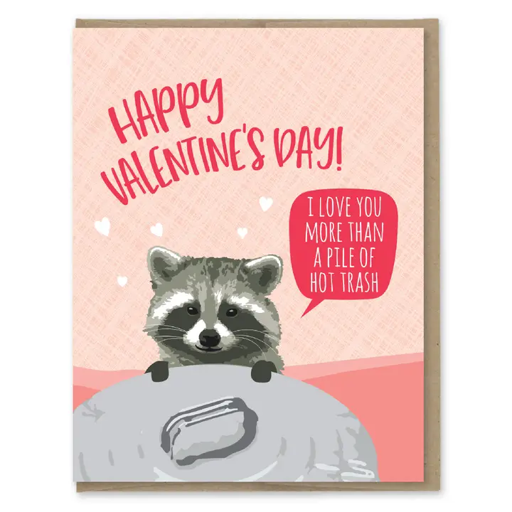 Hot Trash Funny Valentine's Day Card - Heart of the Home Inc
