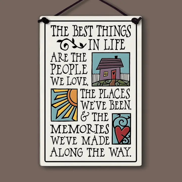 Best Things In Life Wall Plaque - Heart of the Home Inc