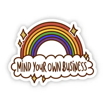 Mind Your Own Business Rainbow Sticker - Heart of the Home LV