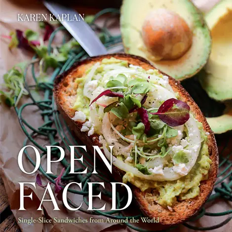 Open Faced: Single-Slice Sandwiches from Around the World - Heart of the Home Inc