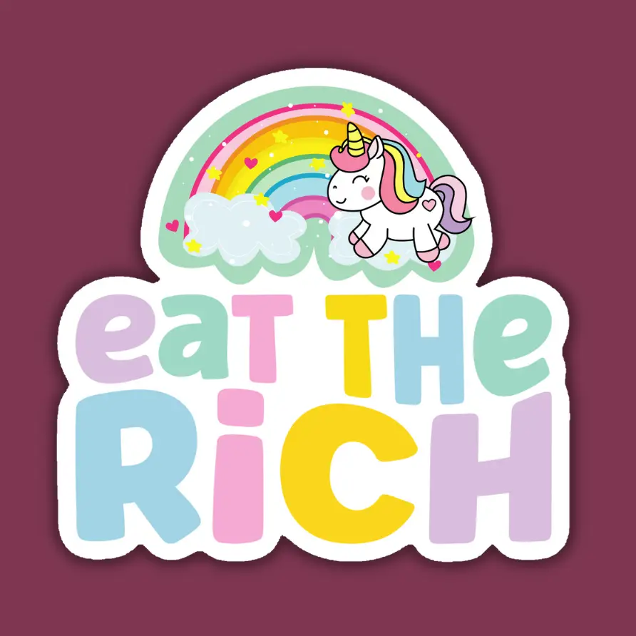 Eat The Rich Unicorn Sticker - Heart of the Home Inc