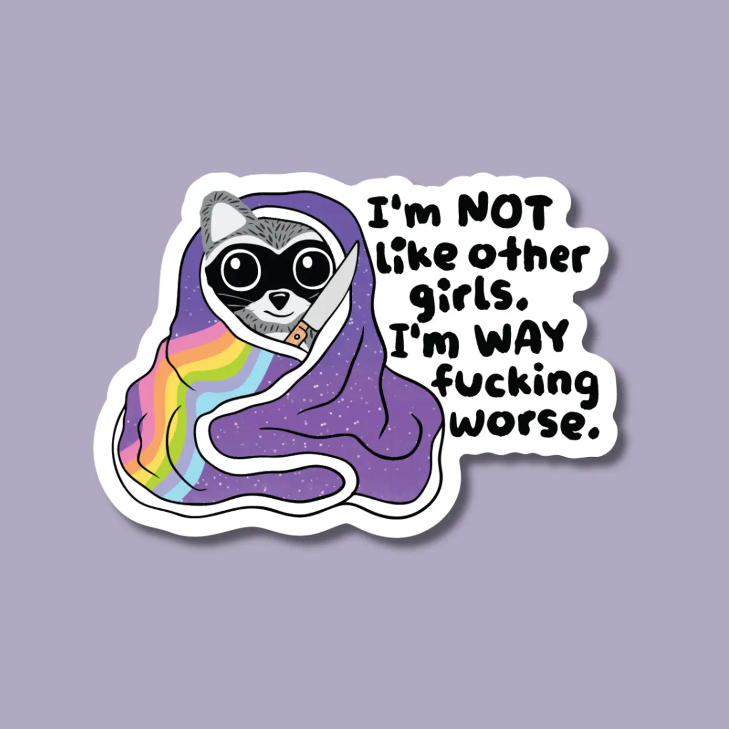 I'm Not Like Other Girls, I'm Way Worse Sticker - Heart of the Home Inc