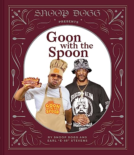Snoop Dog Presents: Goon With The Spoon - Heart of the Home LV