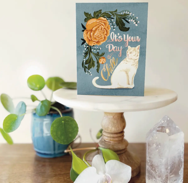Your Day to Chill Blank Card - Heart of the Home Inc