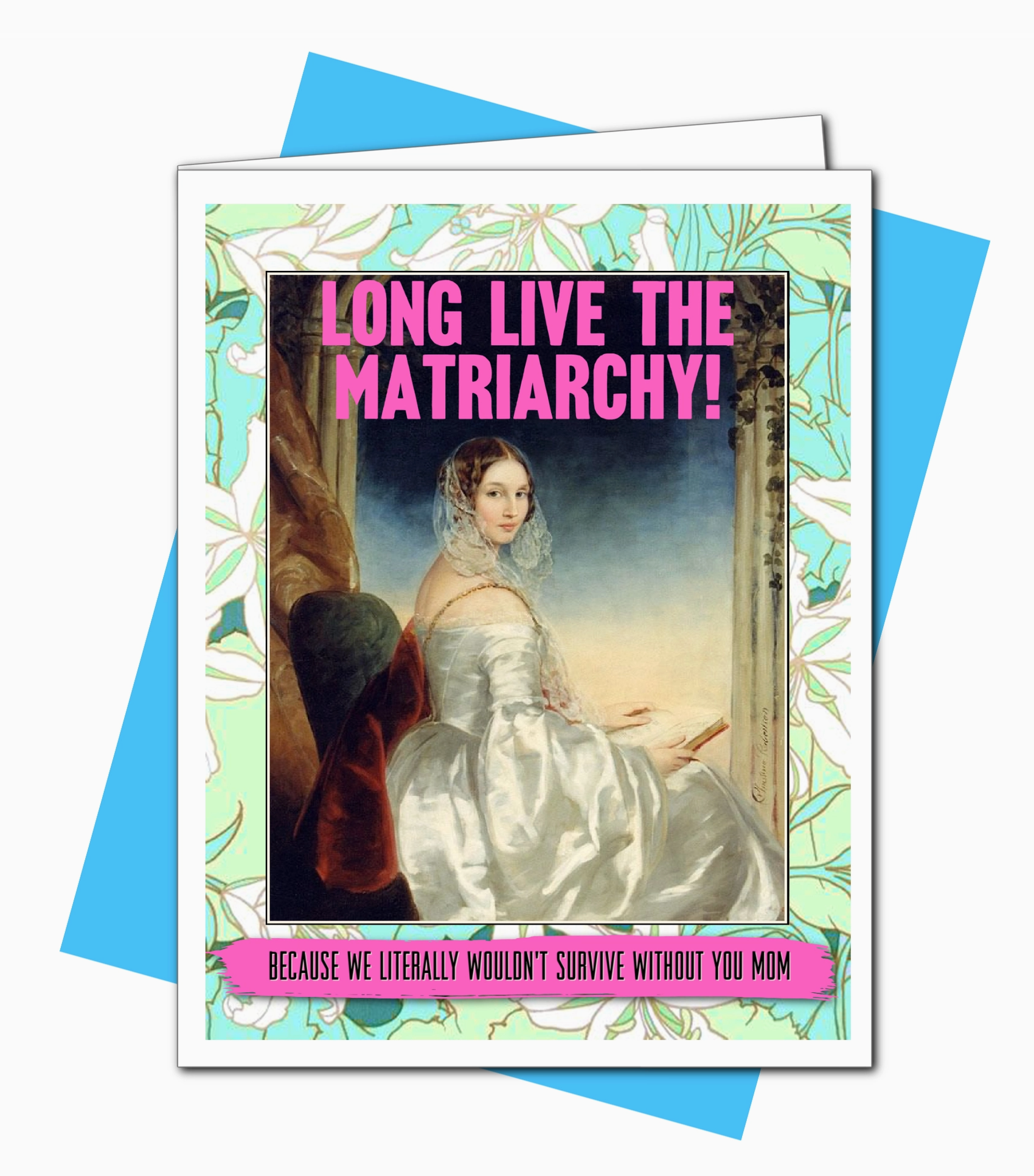 Long Live the Matriarchy Card