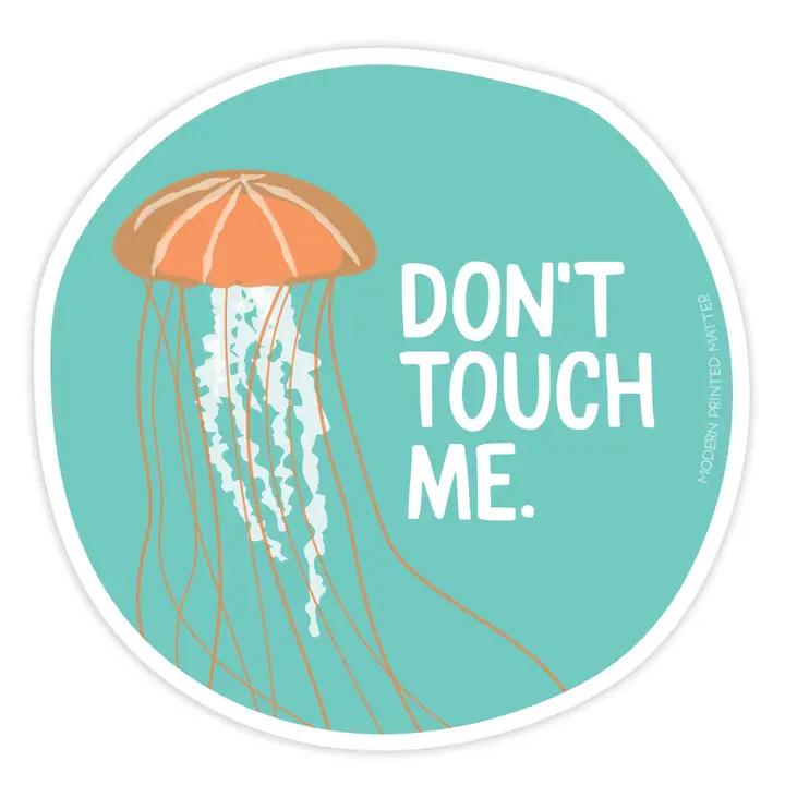 Don't Touch Me Jellyfish Sticker - Heart of the Home Inc