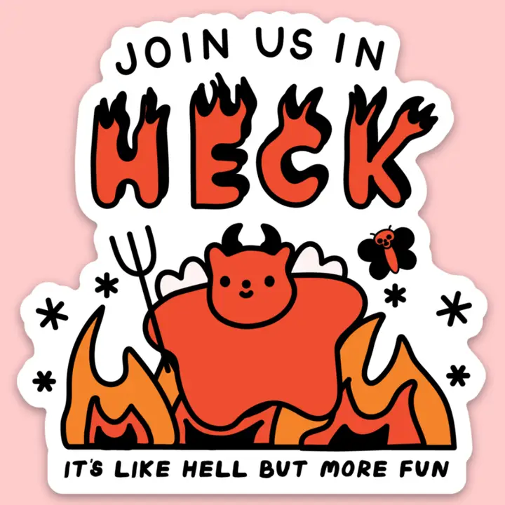 Join Us in Heck Sticker - Heart of the Home Inc