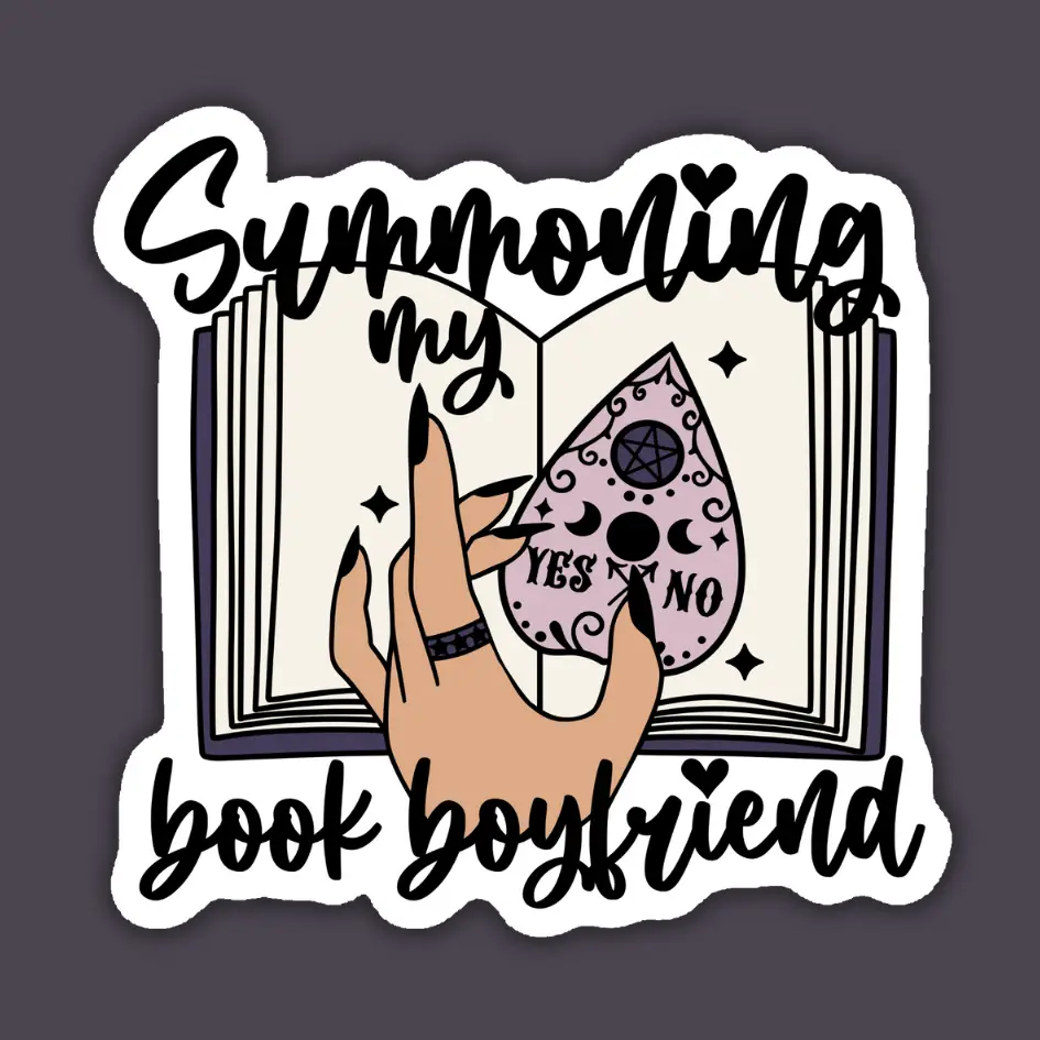 Summoning My Book Boyfriend Sticker - Heart of the Home Inc