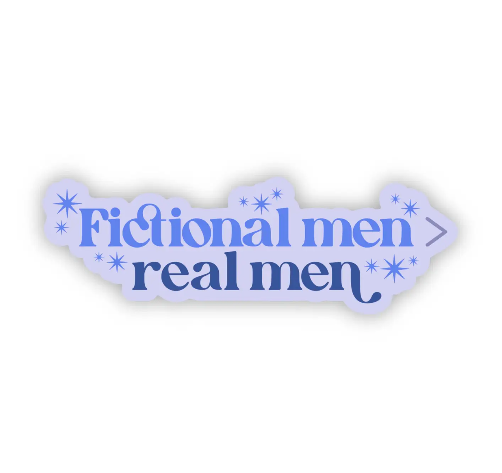 Fictional Men > Real Men Sticker - Heart of the Home Inc