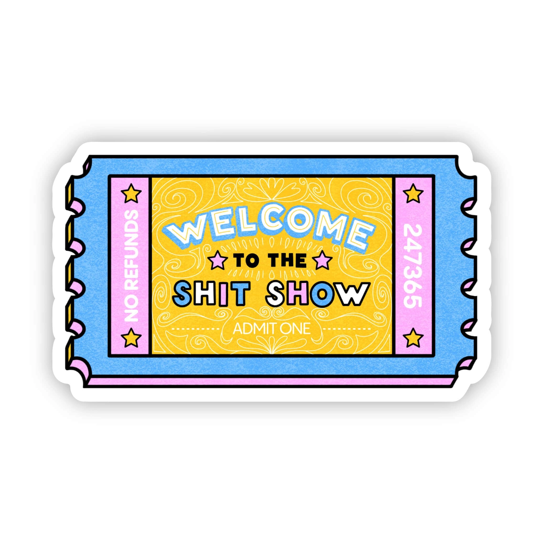 Shit Show Ticket Sticker - Heart of the Home LV