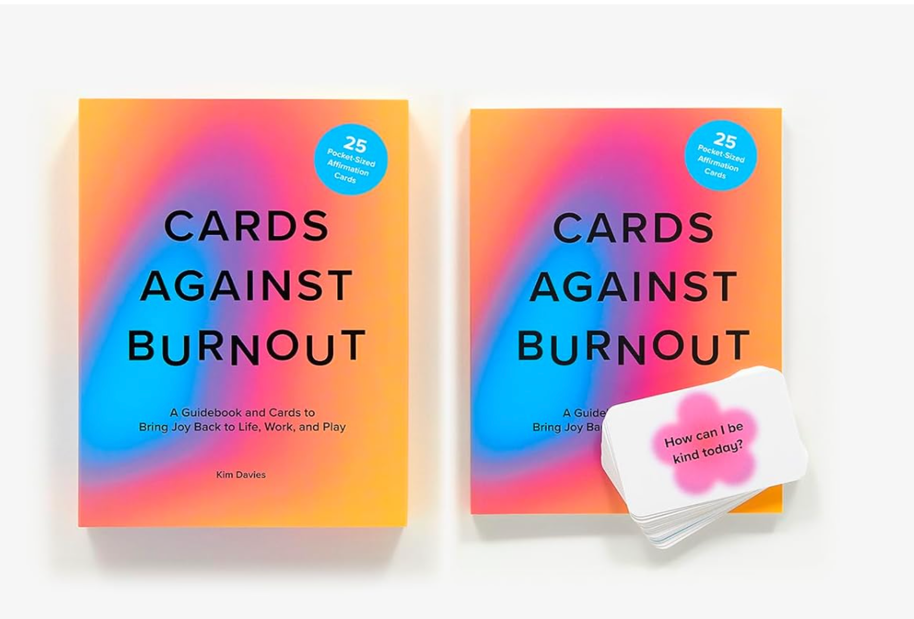 Cards Against Burnout Guidebook & Card Set: A Guidebook and Cards to Bring Joy Back to Life, Work, and Play