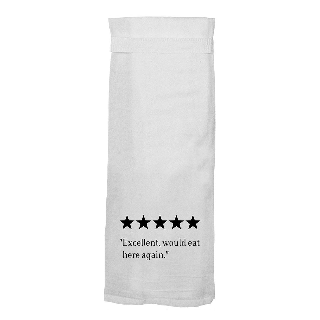 Excellent Would Eat Here Again Flour Sack Hang Tight Towel - Heart of the Home PA
