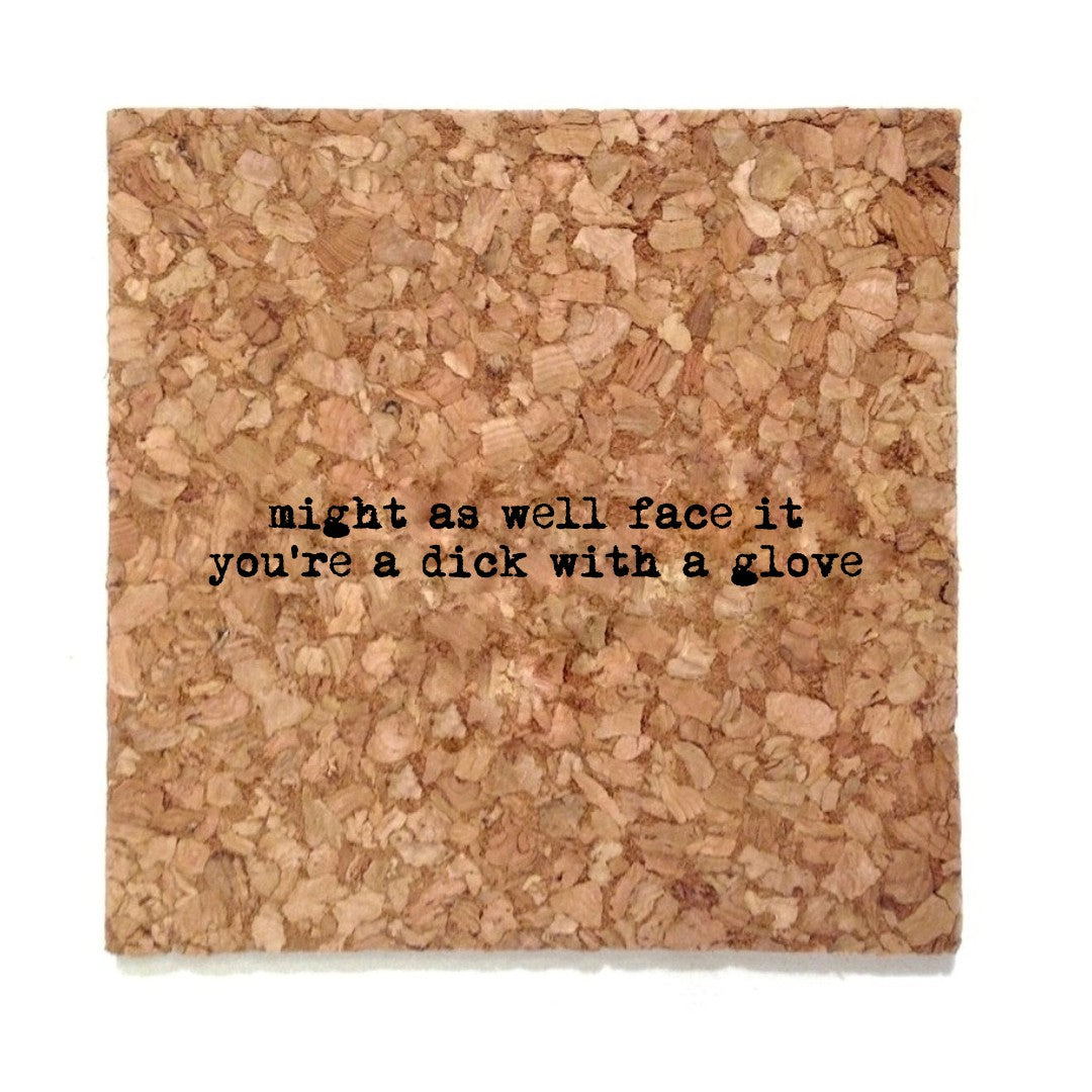 You're a Dick with a Glove Mistaken Lyrics Coaster - Heart of the Home PA