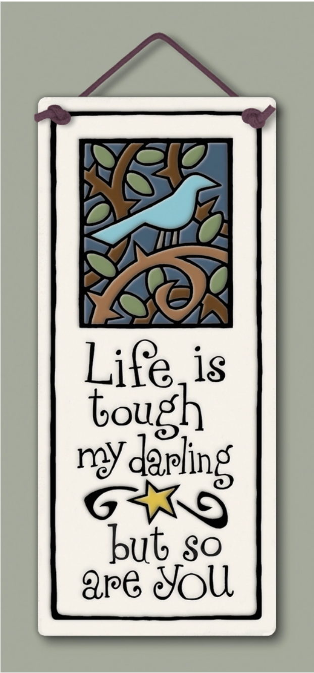 Life is Tough Wall Plaque - Heart of the Home PA