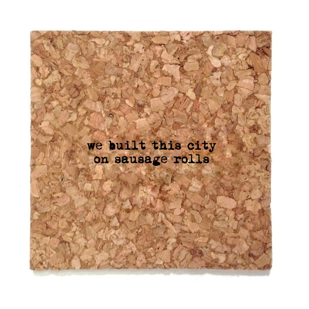 We Built this City on Sausage Rolls Mistaken Lyrics Coaster - Heart of the Home PA